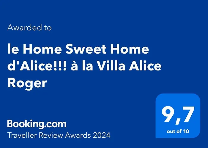 Le Home Sweet Home D\'Alice!!! A La Villa Alice Roger